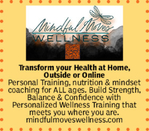 Mindful Moves Wellness<br/>Transform Your Health At Home, Outside or Online